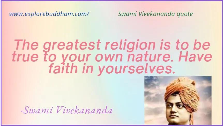 Considered to be one of the religious leader’s most famous quotes, this particular saying has its roots in something Swami Vivekananda preached through his teachings: one should always have faith in themselves.